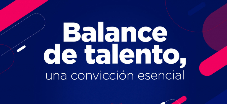 Balance de talento, una convicción esencial