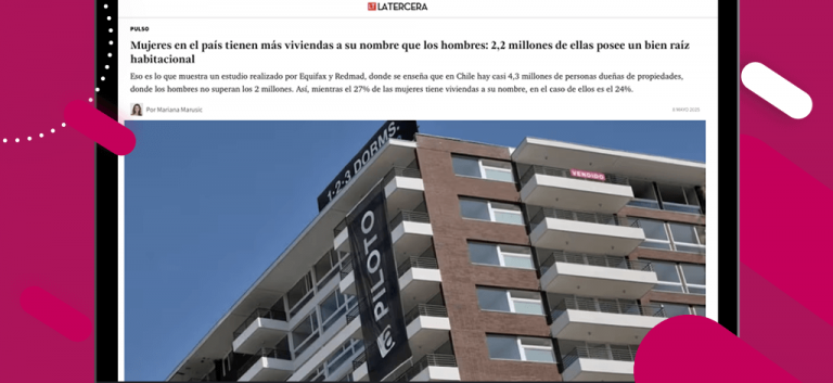 Estudio “Radiografía de la Salud Financiera de las Personas en Chile: Un enfoque de género”: Hay más mujeres que hombres con propiedades inscritas a su nombre